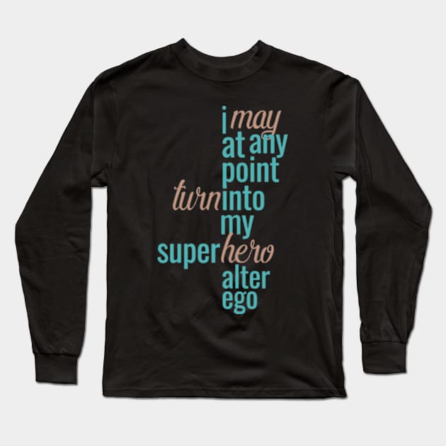 I May Long Sleeve T-Shirt by Frajtgorski